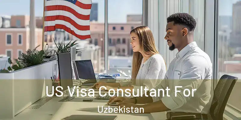 US Visa Consultant For Uzbekistan