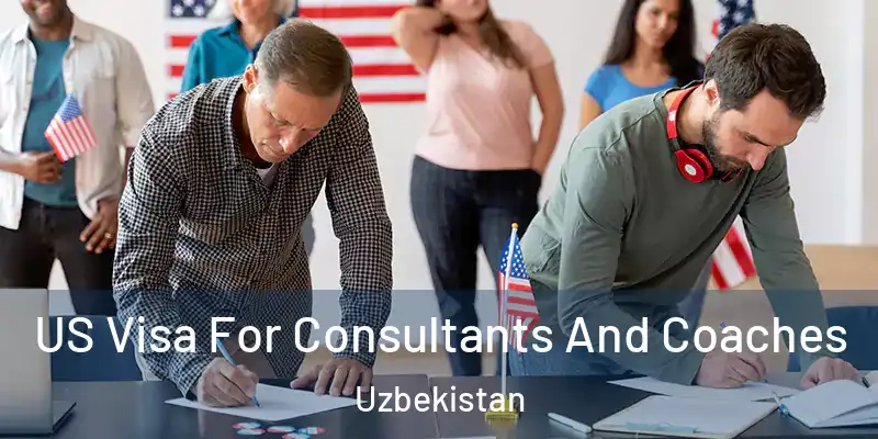  US Visa For Consultants And Coaches Uzbekistan