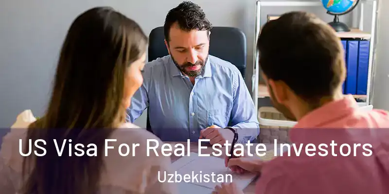  US Visa For Real Estate Investors Uzbekistan