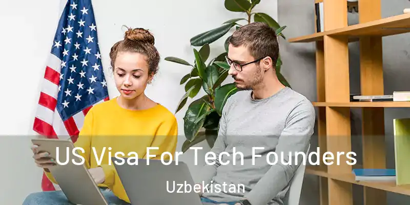  US Visa For Tech Founders Uzbekistan