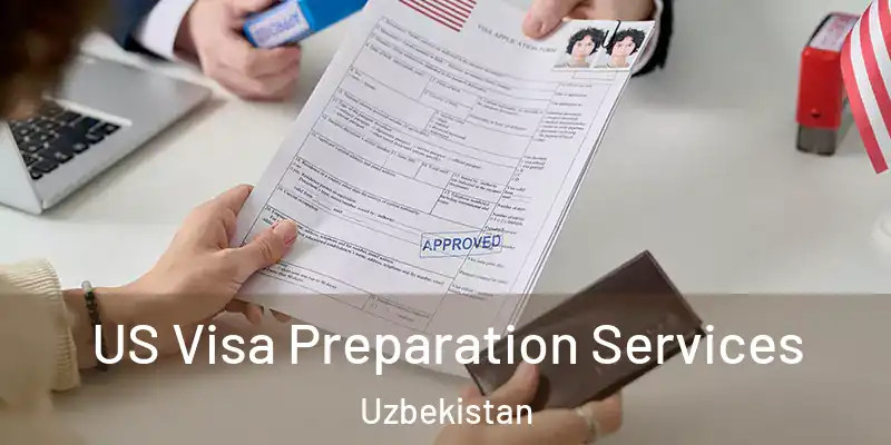  US Visa Preparation Services Uzbekistan